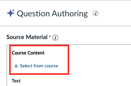The Source Material section of the Question Authoring tool, highlighting the ‘Select from course’ option used to choose course content for generating quiz questions.