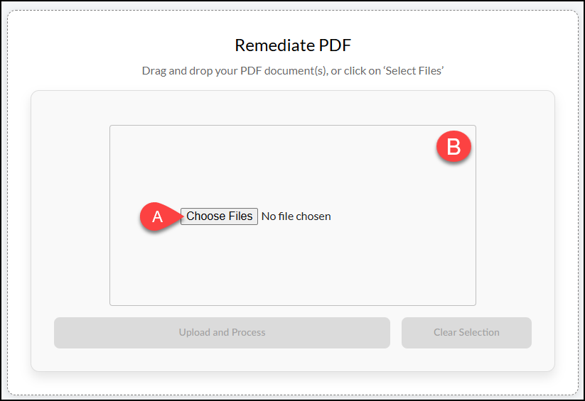 Remediate PDF upload screen showing the “Choose Files” button labeled A within the drag and drop area and the main upload panel labeled B.